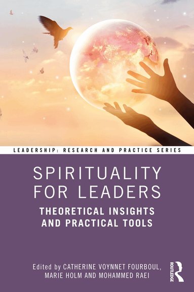 Catherine Voynnet Fourboul, Marie Holm, Mohammed Raei - Spirituality for Leaders, Häftad