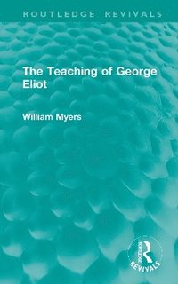 bokomslag The Teaching of George Eliot