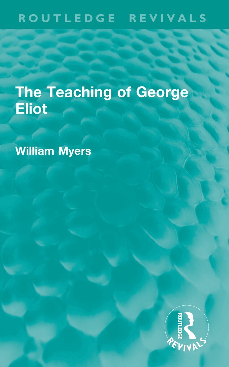 William Myers - Teaching of George Eliot, Häftad. Tillgänglighet: Lägg i varukorg