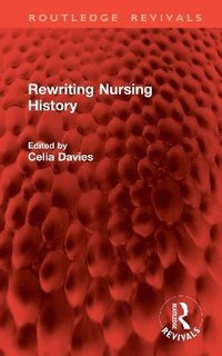 bokomslag Rewriting Nursing History