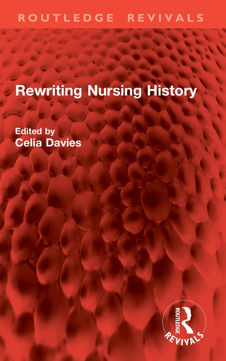 Celia Davies - Rewriting Nursing History, Häftad. Tillgänglighet: Lägg i varukorg