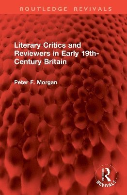 bokomslag Literary Critics and Reviewers in Early 19th-Century Britain