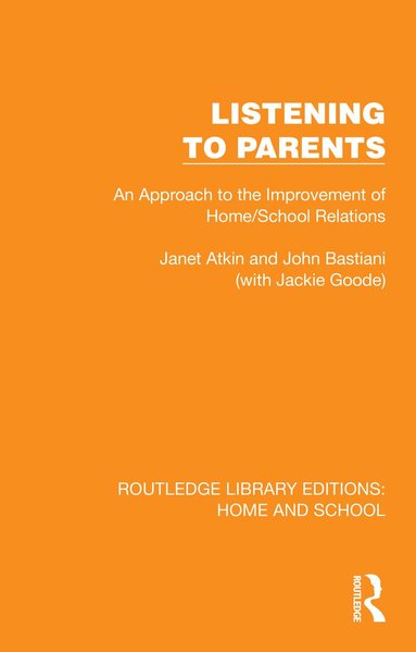 Janet Atkin, John Bastiani - Listening to Parents, Inbunden