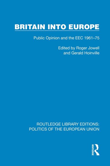 Roger Jowell, Gerald Hoinville - Britain into Europe, Inbunden