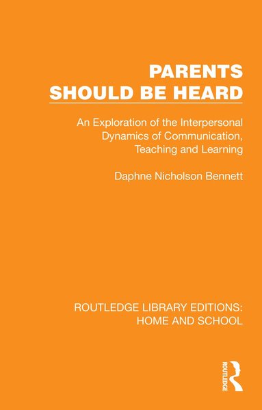 Daphne Nicholson Bennett - Parents Should Be Heard, Inbunden