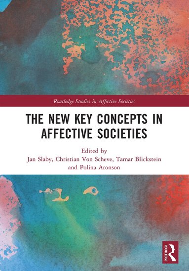 Jan Slaby, Christian Von Scheve, Tamar Blickstein, Polina Aronson - New Key Concepts in Affective Societies, Häftad