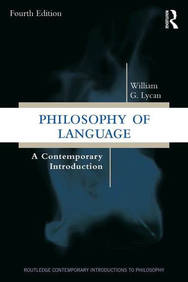 William G. Lycan - Philosophy of Language, Häftad