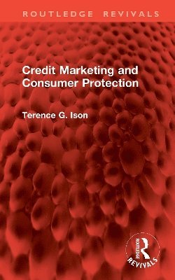 bokomslag Credit Marketing and Consumer Protection