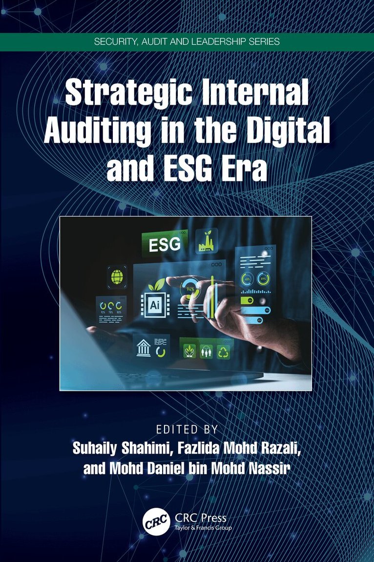 Suhaily Shahimi, Fazlida Mohd Razali, Mohd Daniel bin Mohd Nassir - Strategic Internal Auditing in the Digital and ESG Era, Inbunden