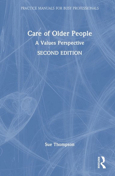 Sue Thompson - Care of Older People, Inbunden