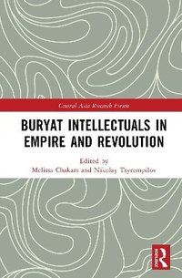 bokomslag Buryat Intellectuals in Empire and Revolution
