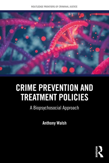 Anthony Walsh - Crime Prevention and Treatment Policies, Häftad