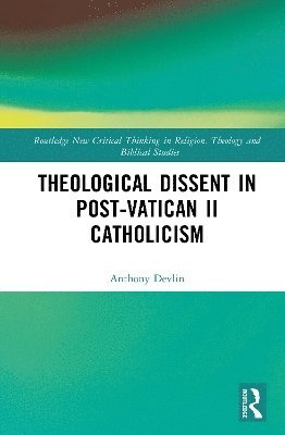 bokomslag Theological Dissent in Post-Vatican II Catholicism