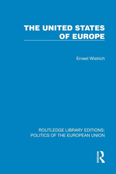 Ernest Wistrich - United States of Europe, Inbunden
