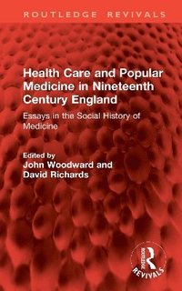 bokomslag Health Care and Popular Medicine in Nineteenth Century England