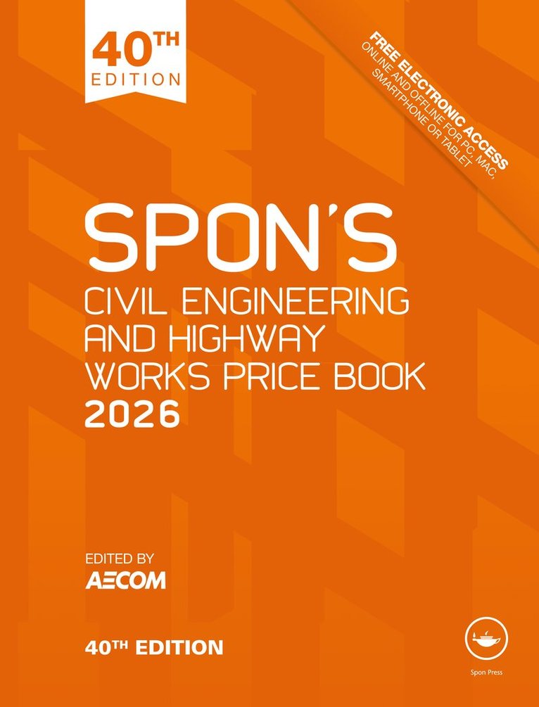 AECOM, UK) AECOM (AECOM, London, Aecom - Spon's Civil Engineering and Highway Works Price Book 2026, Inbunden