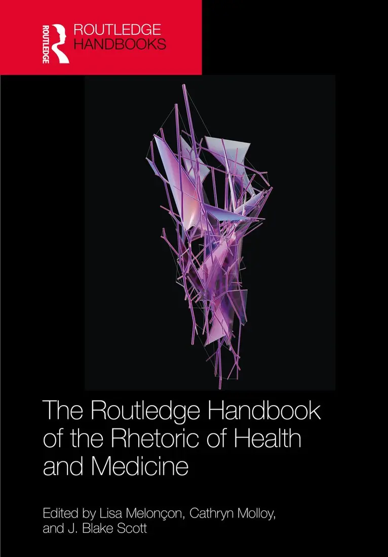 Lisa Melonçon, Cathryn Molloy, J. Blake Scott - Routledge Handbook of the Rhetoric of Health and Medicine, Inbunden. Tillgänglighet: Kommande