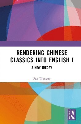 bokomslag Rendering Chinese Classics into English I