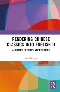 bokomslag Rendering Chinese Classics into English II