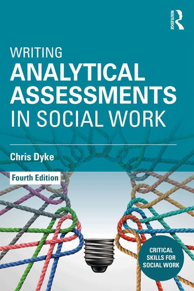 Chris Dyke - Writing Analytical Assessments in Social Work, Häftad