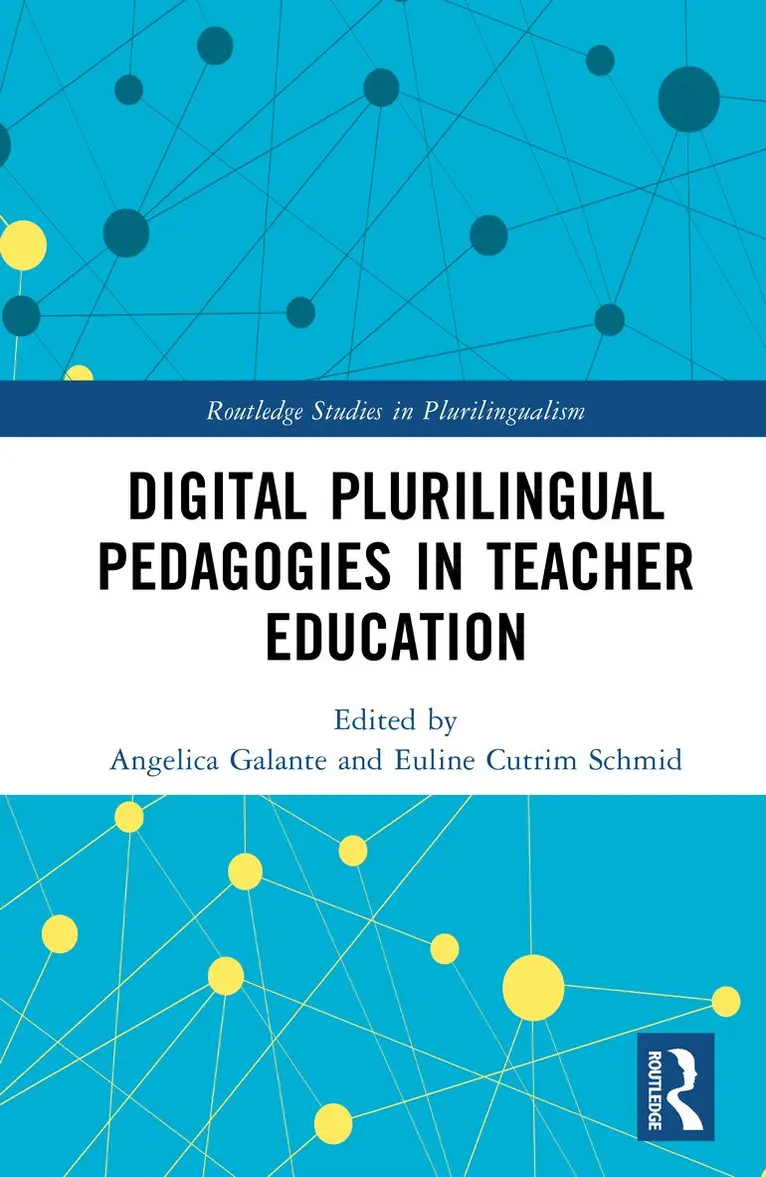 Angelica Galante, Euline Cutrim Schmid - Digital Plurilingual Pedagogies in Teacher Education, Inbunden. Tillgänglighet: Kommande