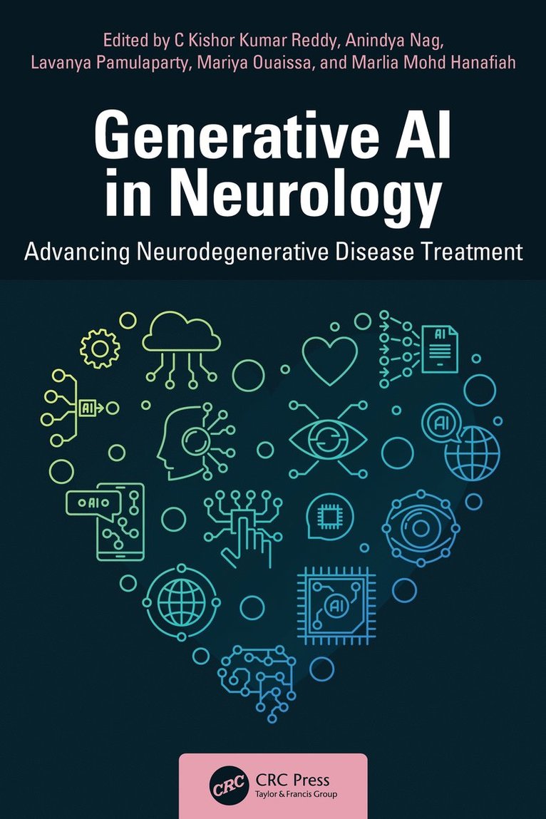 C Kishor Kumar Reddy, Anindya Nag, Lavanya Pamulaparty, Mariya Ouaissa, Marlia Mohd Hanafiah, Bangladesh) Nag, Anindya (Northern University of Business and Technology Khulna, C. Kishor Kumar Reddy - Generative AI in Neurology, Inbunden