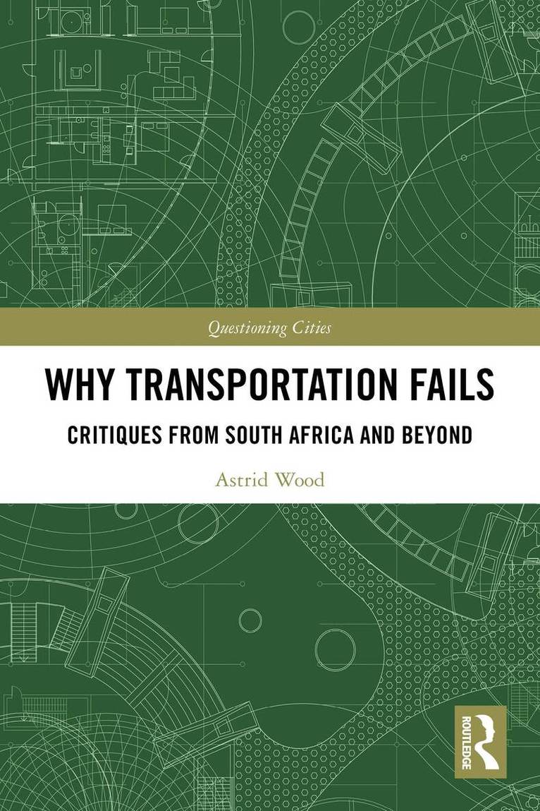 Astrid Wood - Why Transportation Fails, Häftad. Tillgänglighet: Lägg i varukorg