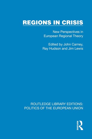 John Carney, Ray Hudson, Jim Lewis - Regions in Crisis, Inbunden