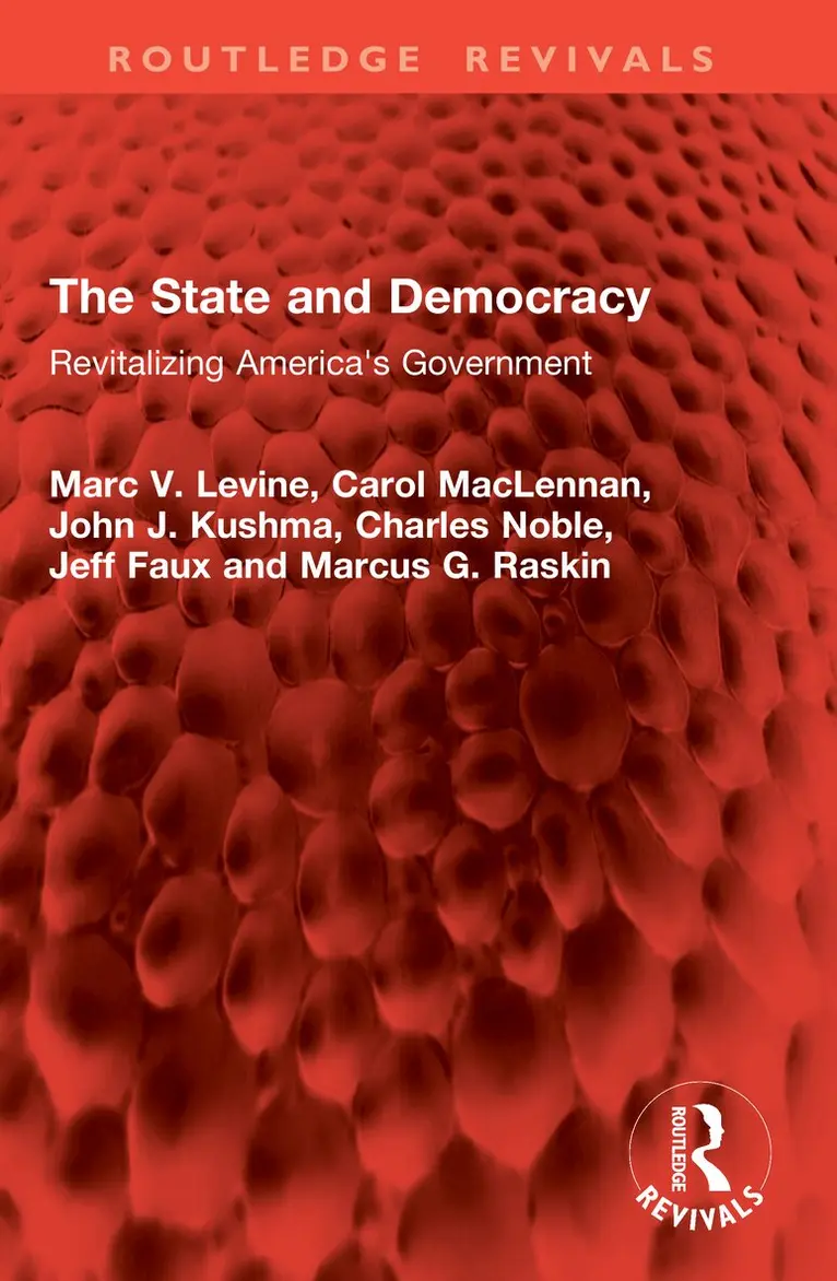 Marc V. Levine, Carol MacLennan, John J. Kushma, Charles Noble, Jeff Faux, Marcus G. Raskin - State and Democracy, Häftad. Tillgänglighet: Lägg i varukorg