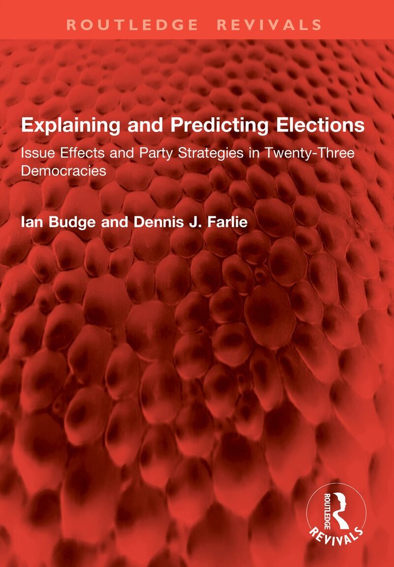 Ian Budge, Dennis J. Farlie - Explaining and Predicting Elections, Häftad. Tillgänglighet: Lägg i varukorg