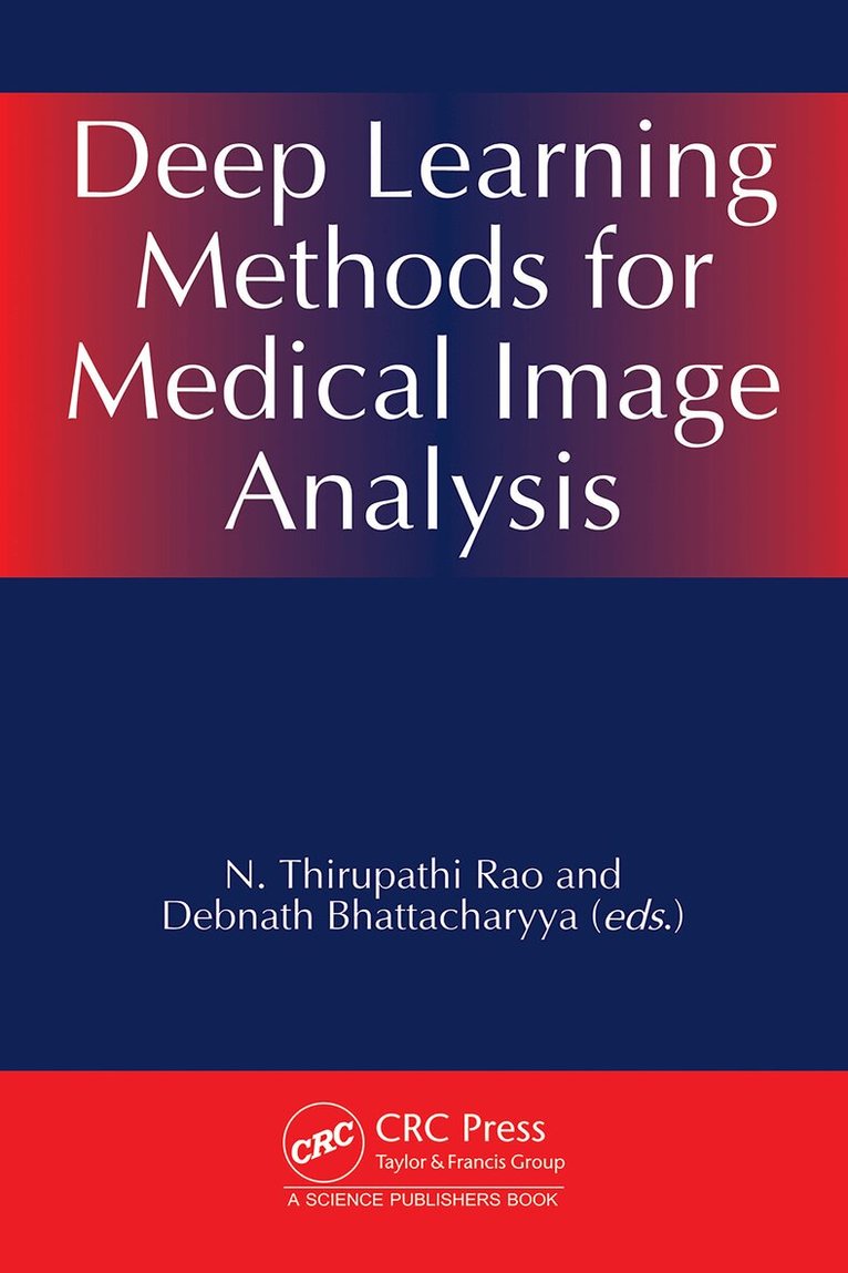 N. Thirupathi Rao, Debnath Bhattacharyya - Deep Learning Methods for Medical Image Analysis, Inbunden. Tillgänglighet: Kommande