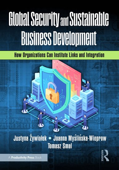 Justyna Żywiołek, Joanna Myślińska-Wieprow, Tomasz Smal - Global Security and Sustainable Business Development, Häftad