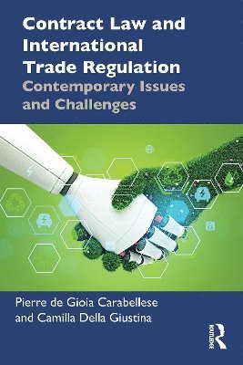 Pierre de Gioia Carabellese, Camilla Della Giustina, we have bank details in SAP requested up to date mailing address) de Gioia Carabellese, Pierre (SE806061-NFA statement bounced - Contract Law and International Trade Regulation, Häftad