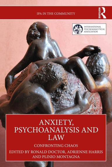 Ronald Doctor, Adrienne Harris, Plinio Montagna - Anxiety, Psychoanalysis and Law, Häftad