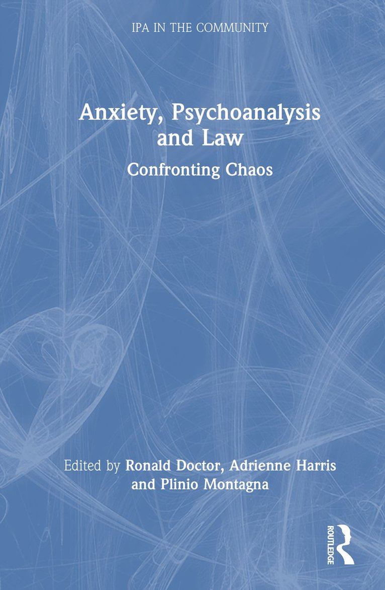 Ronald Doctor, Adrienne Harris, Plinio Montagna - Anxiety, Psychoanalysis and Law, Inbunden