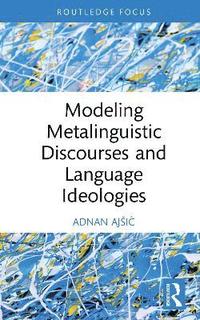 bokomslag Modeling Metalinguistic Discourses and Language Ideologies