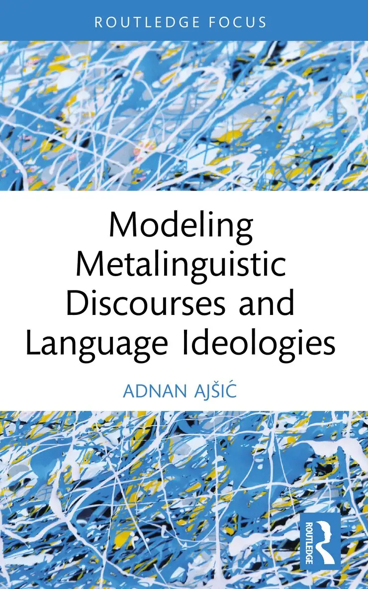 Adnan Ajšić - Modeling Metalinguistic Discourses and Language Ideologies, Häftad. Tillgänglighet: Lägg i varukorg