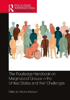 bokomslag Routledge Handbook on Marginalized Groups in the United States and their Challenges
