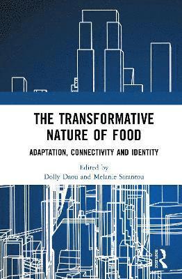 Dolly Daou, Melanie Sarantou, Finland) Sarantou, Melanie (University of Lapland - Transformative Nature of Food, Inbunden