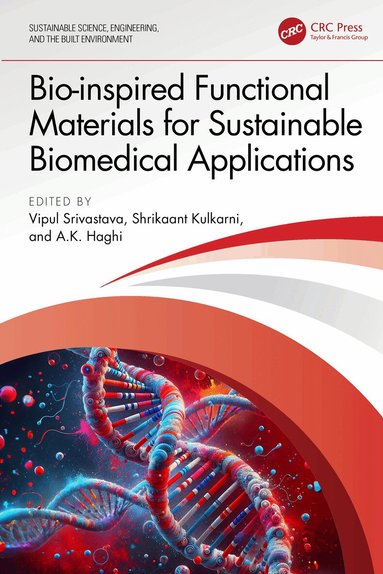 Vipul Srivastava, Shrikaant Kulkarni, A.K. Haghi - Bio-inspired Functional Materials for Sustainable Biomedical Applications, Inbunden