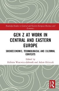 bokomslag Gen Z at Work in Central and Eastern Europe