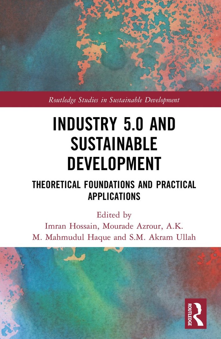Imran Hossain, Mourade Azrour, A.K.M. Mahmudul Haque, S.M. Akram Ullah, A. K. M. Mahmudul Haque, S. M. Akram Ullah - Industry 5.0 and Sustainable Development, Inbunden
