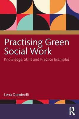 Lena Dominelli, UK) Dominelli, Lena (Durham University - Practising Green Social Work, Häftad