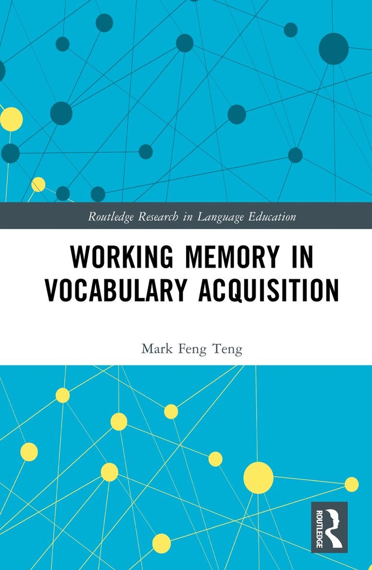 Mark Feng Teng - Working Memory in Vocabulary Acquisition, Inbunden