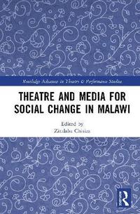 bokomslag Theatre and Media for Social Change in Malawi