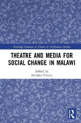 bokomslag Theatre and Media for Social Change in Malawi