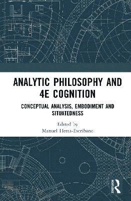 Analytic Philosophy and 4E Cognition