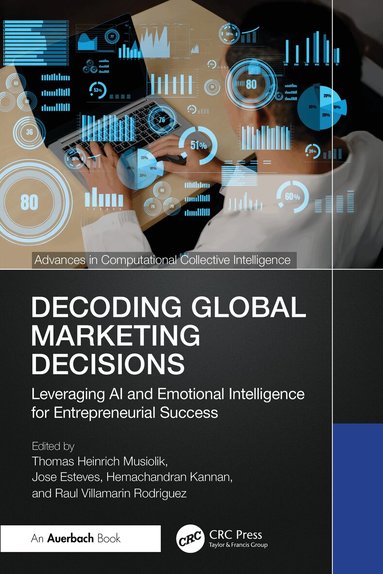 Thomas Heinrich Musiolik, Jose Esteves, Hemachandran Kannan, Raul Villamarin Rodriguez - Decoding Global Marketing Decisions, Inbunden