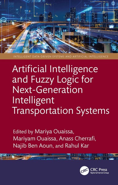 Mariya Ouaissa, Mariyam Ouaissa, Anass Cherrafi, Najib Ben Aoun, Rahul Kar - Artificial Intelligence and Fuzzy Logic for Next-Generation Intelligent Transportation Systems, Inbunden