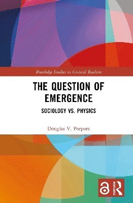 Douglas V. Porpora, USA) Porpora, Douglas V. (Drexel University - Question of Emergence, Inbunden